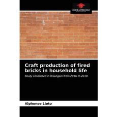 Craft production of fired bricks in household life 平裝版, Our Knowledge Publishing, 英文