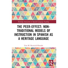 (英文圖書) The Peer-Effect: Non-Traditional Models of Instruction in Spanish as a Heritage... 平裝版, Routledge, 英文