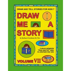 (英文圖書)Draw and Tell Stories for Kids 7: Draw Me a Story Volume VII 平裝版, Createspace Independent Pub..., 英文