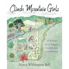 (英文圖書) Clinch Mountain Girls: 24 Women Grow Veggies Animals and a Community 平裝版, Little Creek Books, 英文