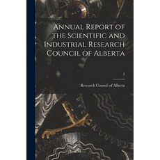 (英文圖書) Annual Report of the Scientific and Industrial Research Council of Alberta; 2 平裝版, Legare Street Press, 英文