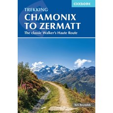 (英文圖書) Trekking Chamonix to Zermatt: The Classic Walker's Haute Route 平裝版, Cicerone Press, 英文