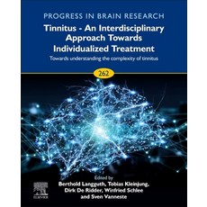 Tinnitus - An Interdisciplinary Approach Towards Individualized Treatment: Towards Understanding the... 精裝版, Elsevier, 英文