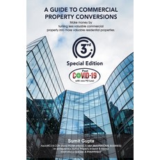A Guide to Commercial Property Conversions - Special 3rd Edition: Make Big Money by Turning Less Val... 平裝版, Independently Published, 英文
