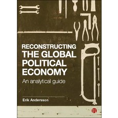 Reconstructing the Global Political Economy: An Analytical Guide 平裝版, Bristol University Press, 英文