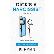 (英文圖書) Dick's a Narcissist: Run Jane Run! 平裝版, Independently Published, 英文