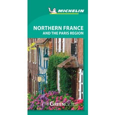 (英文圖書) Michelin Green Guide Northern France and the Paris Region: Travel Guide 平裝版, Michelin Travel Publications, 英文