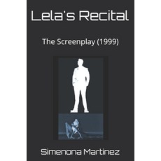 (英文圖書) Lela's Recital: The Screenplay (1999) 平裝版, Independently Published, 英文
