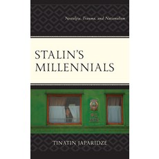 (英文圖書) Stalin's Millennials: Nostalgia Trauma and Nationalism 精裝版, Lexington Books, 英文