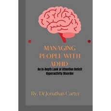 (英文圖書) Managing People with ADHD: An In-Depth Look at Attention Deficit Hyperactivity Disorder 平裝版, Independently Published, 英文