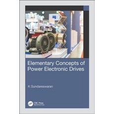 Elementary Concepts of Power Electronic Drives 精裝版, CRC Press, 英文