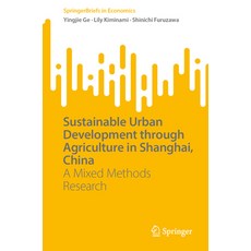(英文圖書) Sustainable Urban Development Through Agriculture in Shanghai China: A Mixed M... 平裝版, Springer, 英文