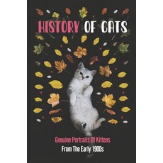 (英文圖書) History Of Cats: Genuine Portraits Of Kittens From The Early 1900s: Cats In Dresses 平裝版, Independently Published, 英文