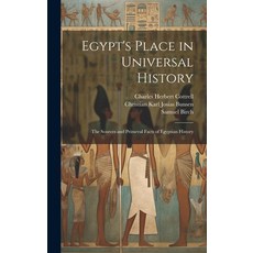 (英文圖書) Egypt's Place in Universal History: The Sources and Primeval Facts of Egyptian History 精裝版, Legare Street Press, 英文