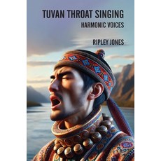 (英文圖書) Tuvan Throat Singing: Harmonic Voices 平裝版, Gee Golly Darn, 英文