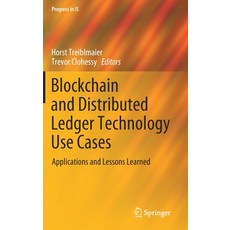 Blockchain and Distributed Ledger Technology Use Cases: Applications and Lessons Learned 精裝版, Springer, 英文