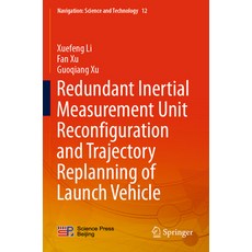 (英文圖書) Redundant Inertial Measurement Unit Reconfiguration and Trajectory Replanning of Launch Vehicle 平裝版, Springer, 英文
