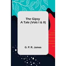 (英文圖書) The Gipsy: A Tale (Vols I & II) 平裝版, Alpha Edition, 英文