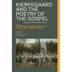 (英文圖書) Kierkegaard and the Poetry of the Gospel: Essays on the Lily Discourses 精裝版, Bloomsbury Academic, 英文