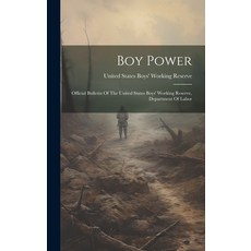 (英文圖書) Boy Power: Official Bulletin Of The United States Boys' Working Reserve Department Of Labor 精裝版, Legare Street Press, 英文