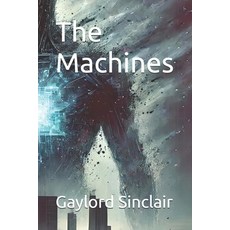 (英文圖書) The Machines 平裝版, Independently Published, 英文