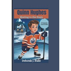 (英文圖書) Quinn Hughes: Skating to the Stars (A biography book for kids) 平裝版, Independently Published, 英文