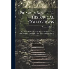 (英文圖書) Primary Sources Historical Collections: Travels Into Bokhara: Being the Account of a Journey... 平裝版, Legare Street Press, 英文