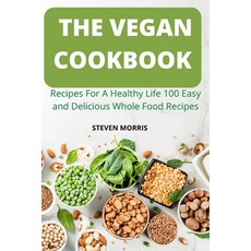 (英文圖書) The Vegan Cookbook: Recipes For A Healthy Life 100 Easy and Delicious Whole Food Recipes 平裝版, Steven Morris, 英文