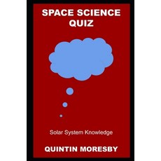 (英文圖書) Space Science Quiz: Solar System Knowledge 平裝版, Independently Published, 英文