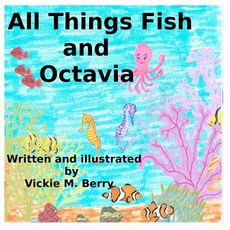 (英文圖書)All Things Fish and Octavia 平裝版, Createspace Independent Pub..., 英文