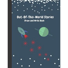 (英文圖書)Out-of-This-World Stories: Draw and Write Book 平裝版, Independently Published, 英文