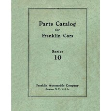 (英文圖書) Parts Catalog for Franklin Cars Series 10: M-24-03 平裝版, Independently Published, 英文