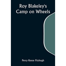 (英文圖書)Roy Blakeley's Camp on Wheels 平裝版, Alpha Edition, 英文