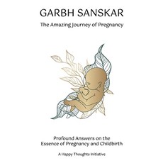 (英文圖書) Garbh Sanskar - The Amazing Journey of Pregnancy: Profound Answers on the Essen... 平裝版, Wow Publishings, 英文