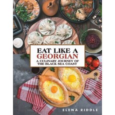 (英文圖書) Eat Like a Georgian - a Culinary Journey of the Black Sea Coast 平裝版, Austin Macauley, 英文