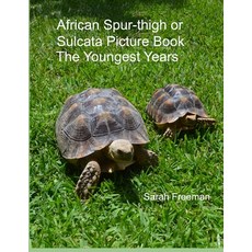 African Spur-thigh or Sulcata Picture Book - The Youngest Years 平裝版, Independently Published, 英文