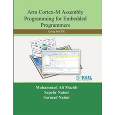 Arm Cortex-M Assembly Programming for Embedded Programmers: Using Keil 平裝版, Mazidi & Naimi, 英文