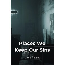 (英文圖書) Places We Keep Our Sins 平裝版, Anja Hillick, 英文