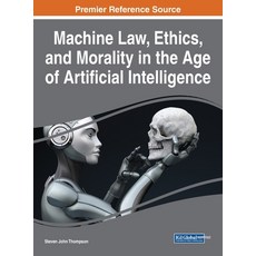 Machine Law Ethics and Morality in the Age of Artificial Intelligence 精裝版, Engineering Science Reference, 英語
