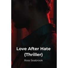 (英文圖書) Love After Hate (Thriller) 平裝版, Ross Seabrook, 英文