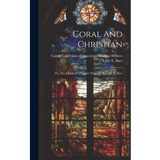 (英文圖書)Coral And Christian: Or The Children's Pilgrim's Progress. By Lillie E. Barr 精裝版, Legare Street Press, 英文