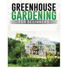 (英文圖書) Greenhouse Gardening for Beginners: A Comprehensive Guide to Building and Maintaining Your Ow... 平裝版, Colin Carlson, 英文