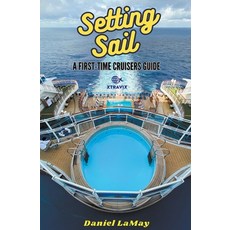 (英文圖書) Setting Sail: Your First-Time Cruisers Guide 平裝版, Daniel Lamay, 英文