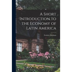 (英文圖書) A Short Introduction to the Economy of Latin America 平裝版, Hassell Street Press, 英文