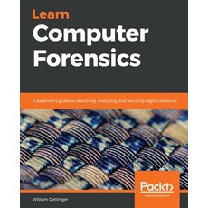Learn Computer Forensics 平裝版, Packt Publishing, 英文