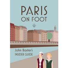 (英文圖書) Paris on Foot: John Baxter's Insider Guide 平裝版, Museyon, 英文
