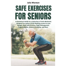 (英文圖書) Safe Exercises for Seniors: A Quickstart Guide to a Collection of Safe Workouts... 平裝版, Independently Published, 英文