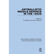 Antiballistic Missile Defence in the 1980s 精裝版, Routledge, 英文