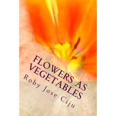 (英文圖書) Flowers as Vegetables 平裝版, Createspace Independent Pub..., 英文