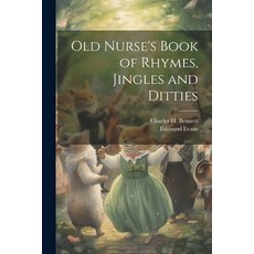 (英文圖書)Old Nurse's Book of Rhymes Jingles and Ditties 平裝版, Legare Street Press, 英文
